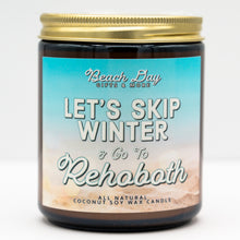 Load image into Gallery viewer, Let&#39;s Skip Winter &amp; Go To Rehoboth - Premium 8oz Candle