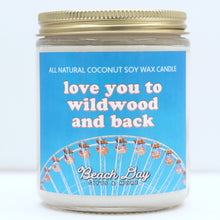 Load image into Gallery viewer, Love You To Wildwood &amp; Back (Ferris Wheel) - Premium 8oz Candle