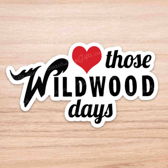 Love Those Wildwood Days - Sticker