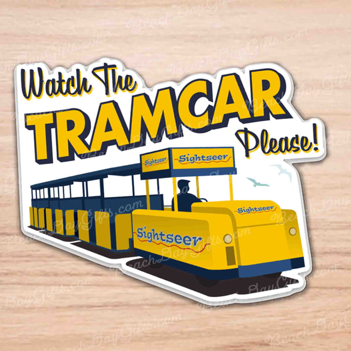 Watch the Tramcar, Please! Sticker