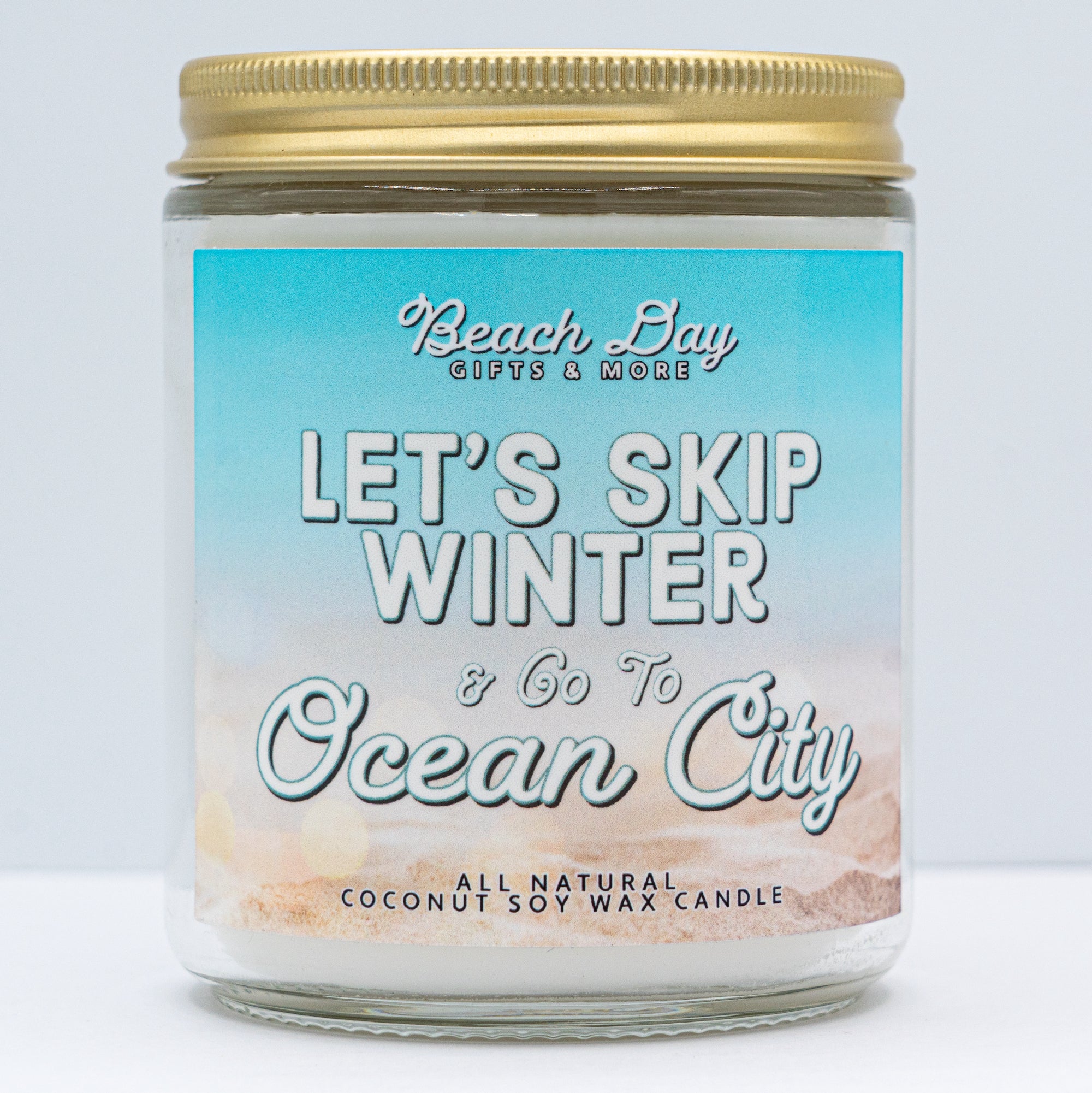 Let's Skip Winter & Go To Ocean City - Premium 8oz Candle