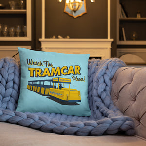 Watch the Tramcar, Please - Throw Pillow