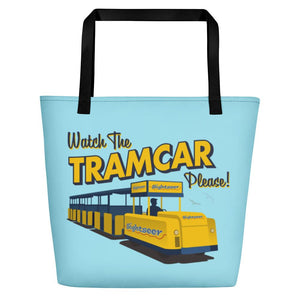 Watch the Tram Car, Please! Large Beach Bag