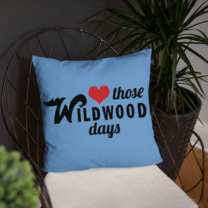 Love Those Wildwood Days - Throw Pillow 18x18"